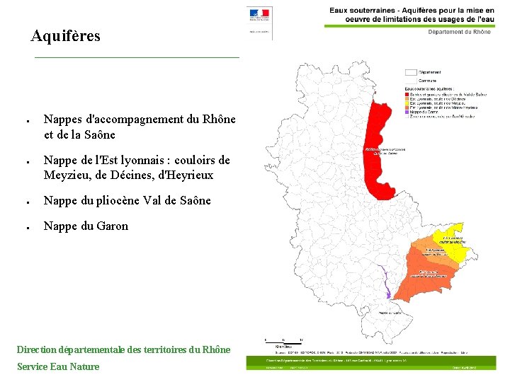 Aquifères ● ● Nappes d'accompagnement du Rhône et de la Saône Nappe de l'Est