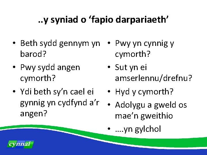 . . y syniad o ‘fapio darpariaeth’ • Beth sydd gennym yn barod? •