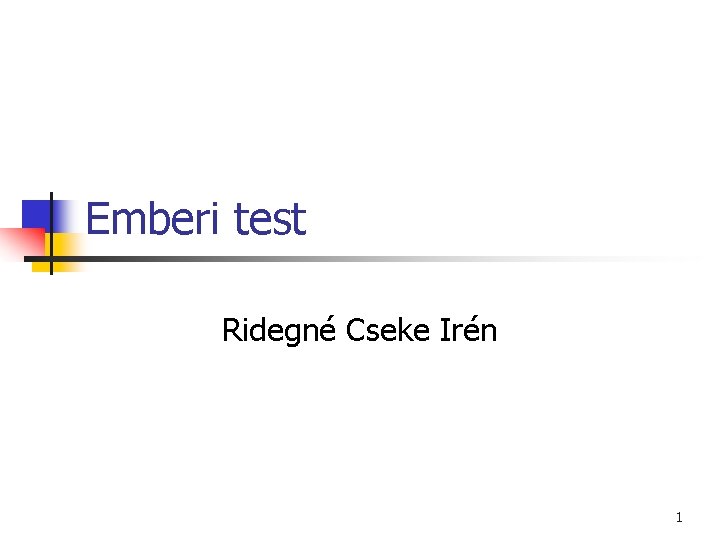 Emberi test Ridegné Cseke Irén 1 