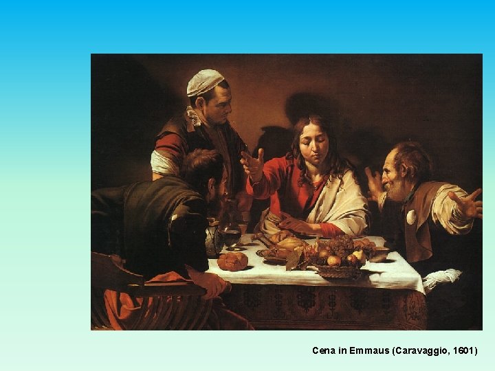 Cena in Emmaus (Caravaggio, 1601) 