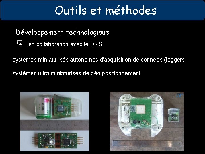 Outils et méthodes Développement technologique en collaboration avec le DRS systèmes miniaturisés autonomes d’acquisition
