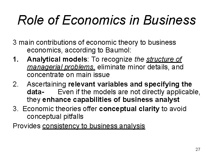Role of Economics in Business 3 main contributions of economic theory to business economics,