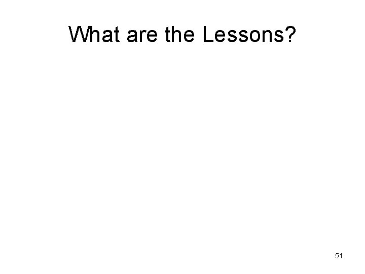 What are the Lessons? 51 