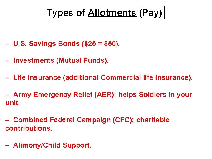 Types of Allotments (Pay) – U. S. Savings Bonds ($25 = $50). – Investments