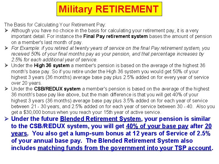 Military RETIREMENT The Basis for Calculating Your Retirement Pay: Ø Although you have no