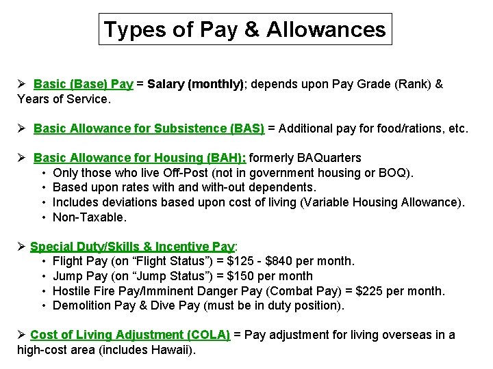 Types of Pay & Allowances Ø Basic (Base) Pay = Salary (monthly); depends upon