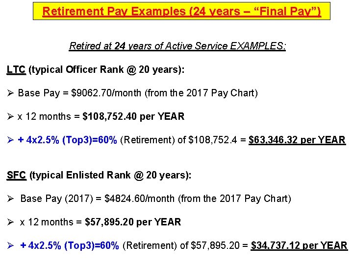 Retirement Pay Examples (24 years – “Final Pay”) Retired at 24 years of Active
