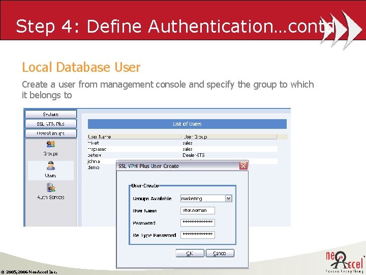 Step 4: Define Authentication…contd Local Database User Create a user from management console and