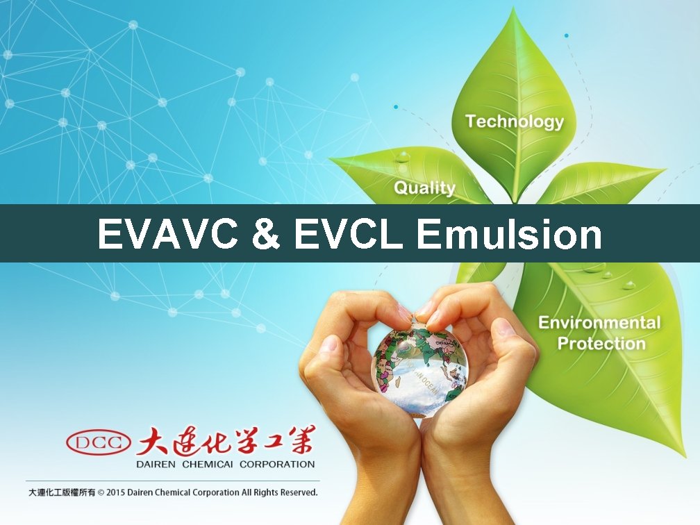 EVAVC & EVCL Emulsion 