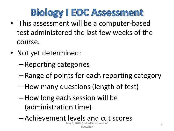 Biology I EOC Assessment • This assessment will be a computer-based test administered the