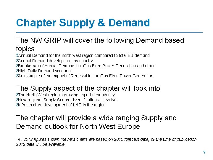 Chapter Supply & Demand The NW GRIP will cover the following Demand based topics