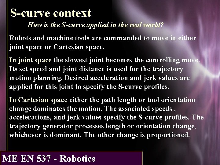 S-curve context How is the S-curve applied in the real world? Robots and machine