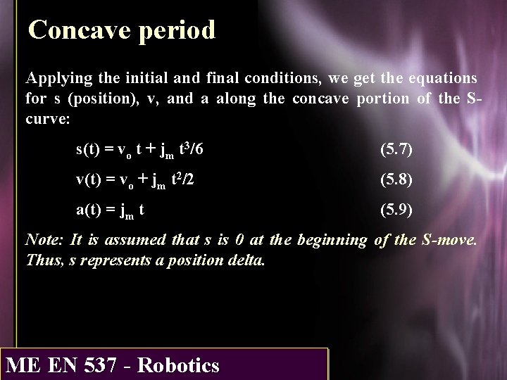 Concave period Applying the initial and final conditions, we get the equations for s