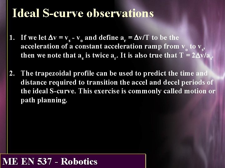 Ideal S-curve observations 1. If we let Dv = vs - vo and define