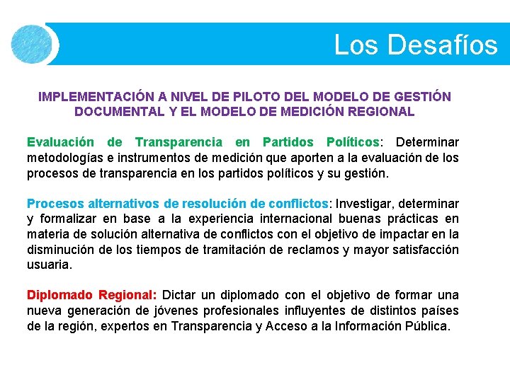 Los Desafíos IMPLEMENTACIÓN A NIVEL DE PILOTO DEL MODELO DE GESTIÓN DOCUMENTAL Y EL