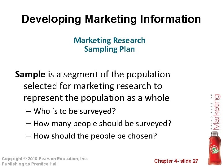 Developing Marketing Information Marketing Research Sampling Plan Sample is a segment of the population