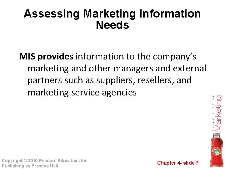 Assessing Marketing Information Needs MIS provides information to the company’s marketing and other managers