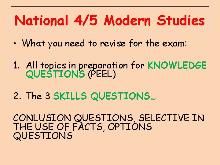 National 4/5 Modern Studies • What you need to revise for the exam: 1.