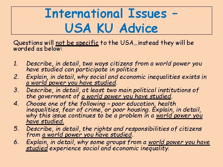 International Issues – USA KU Advice Questions will not be specific to the USA…instead