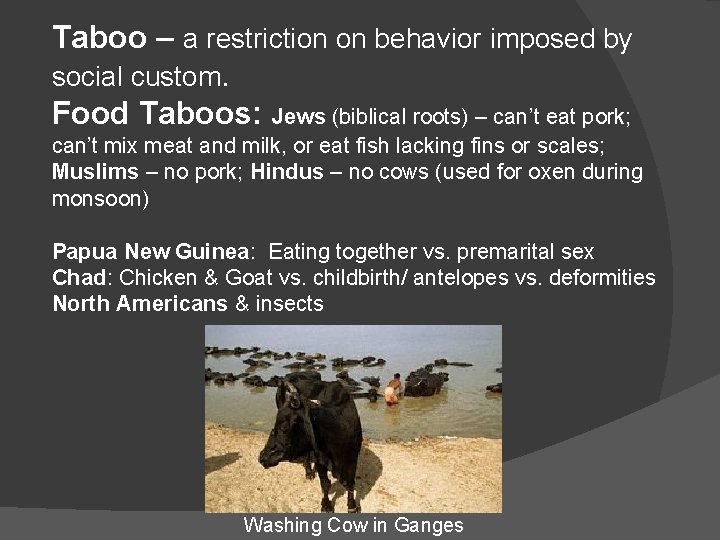 Taboo – a restriction on behavior imposed by social custom. Food Taboos: Jews (biblical