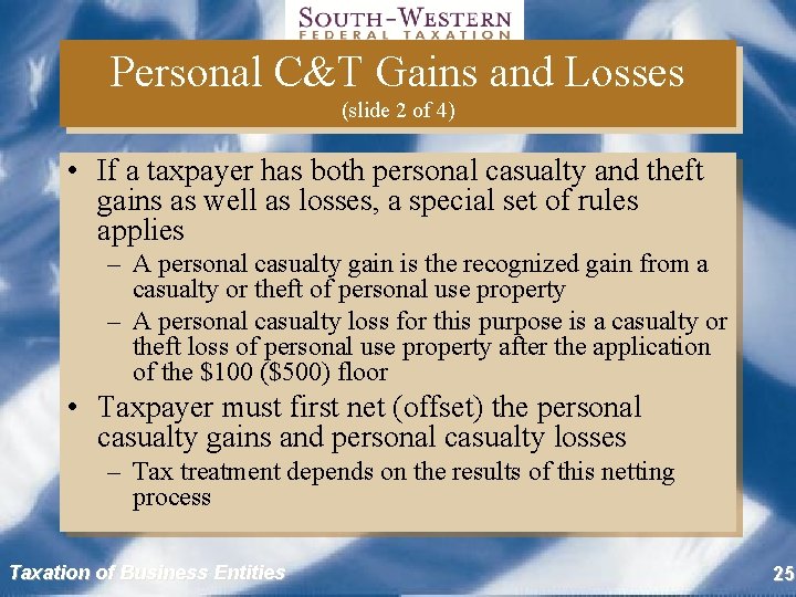 Personal C&T Gains and Losses (slide 2 of 4) • If a taxpayer has