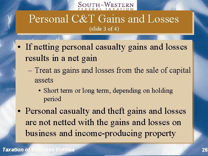 Personal C&T Gains and Losses (slide 3 of 4) • If netting personal casualty