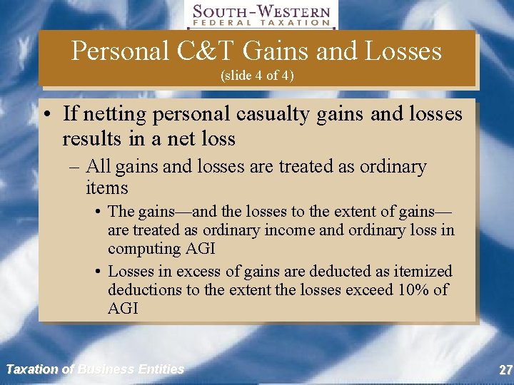 Personal C&T Gains and Losses (slide 4 of 4) • If netting personal casualty