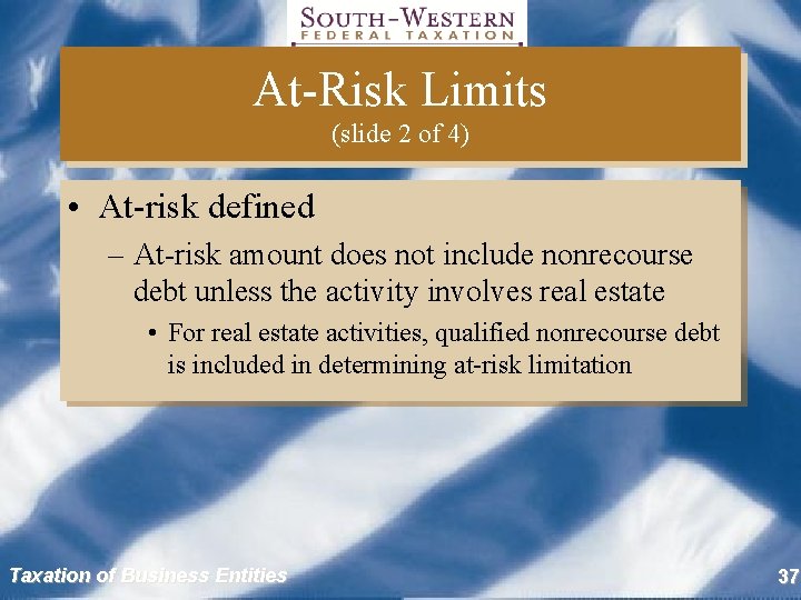 At-Risk Limits (slide 2 of 4) • At-risk defined – At-risk amount does not