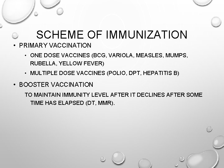 SCHEME OF IMMUNIZATION • PRIMARY VACCINATION • ONE DOSE VACCINES (BCG, VARIOLA, MEASLES, MUMPS,