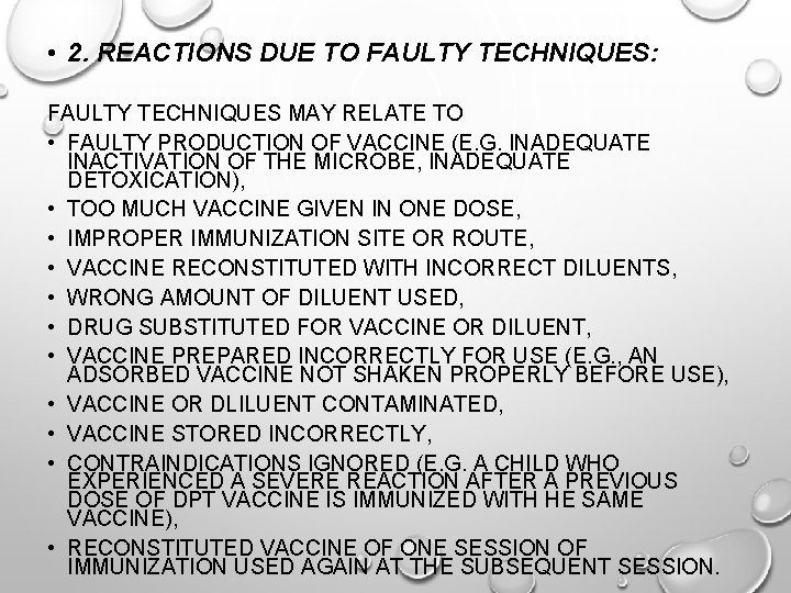  • 2. REACTIONS DUE TO FAULTY TECHNIQUES: FAULTY TECHNIQUES MAY RELATE TO •