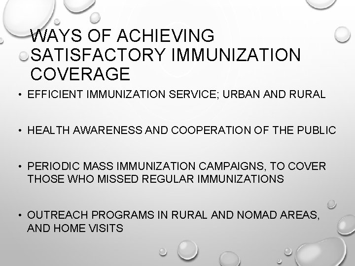 WAYS OF ACHIEVING SATISFACTORY IMMUNIZATION COVERAGE • EFFICIENT IMMUNIZATION SERVICE; URBAN AND RURAL •