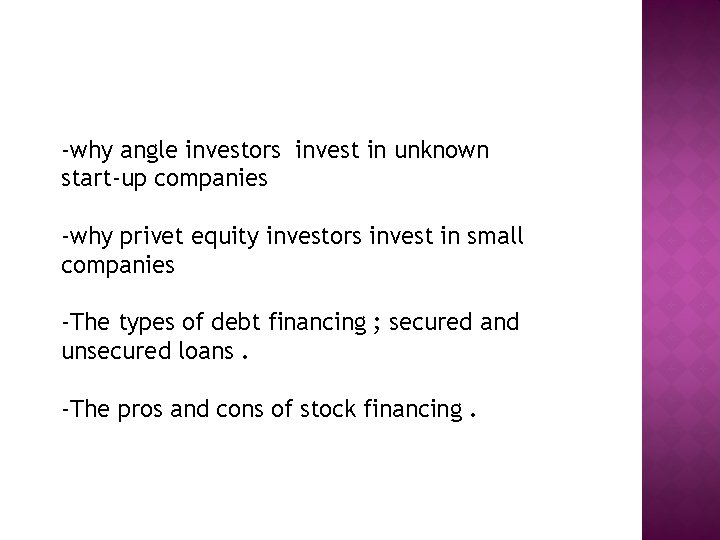 -why angle investors invest in unknown start-up companies -why privet equity investors invest in