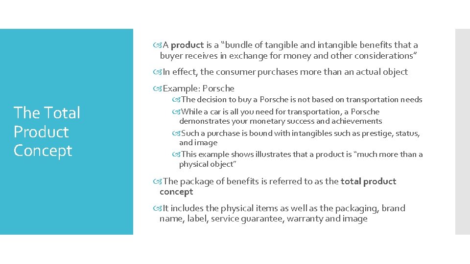  A product is a “bundle of tangible and intangible benefits that a buyer