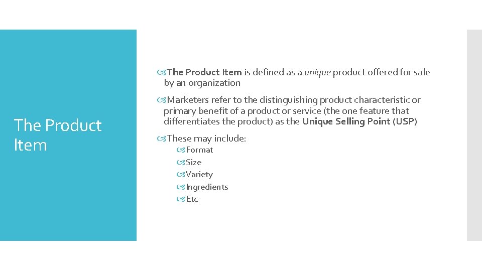  The Product Item is defined as a unique product offered for sale by