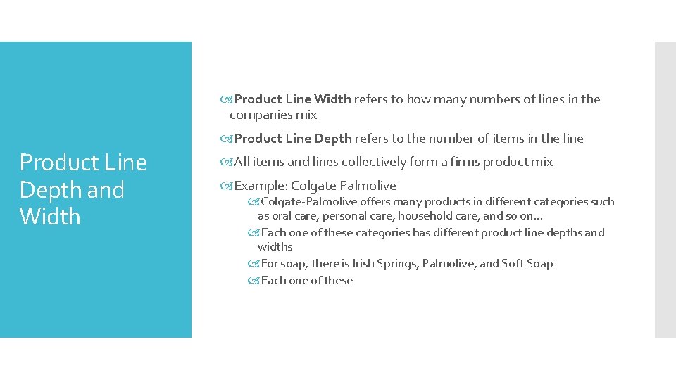  Product Line Width refers to how many numbers of lines in the companies