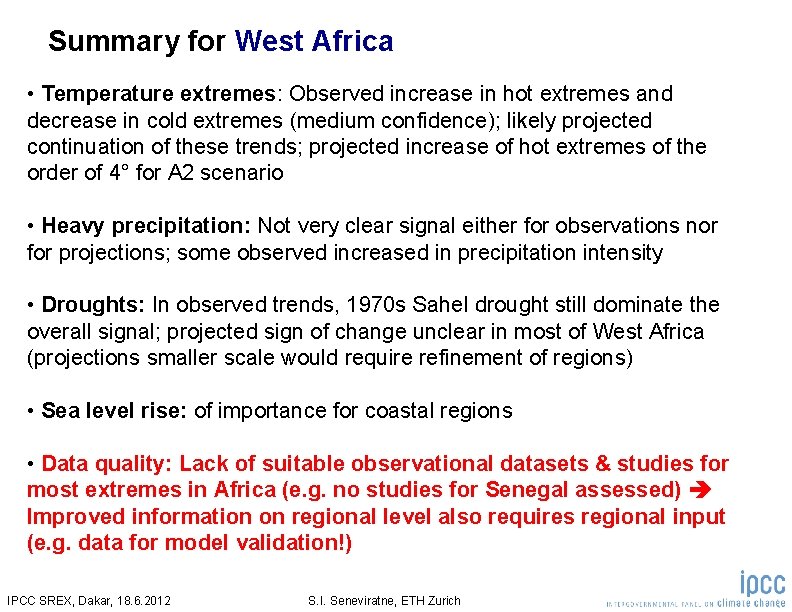 Summary for West Africa • Temperature extremes: Observed increase in hot extremes and decrease
