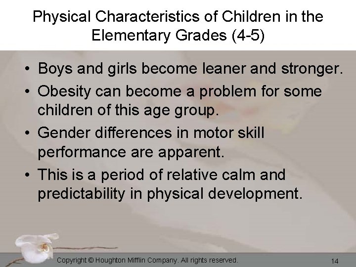 Physical Characteristics of Children in the Elementary Grades (4 -5) • Boys and girls