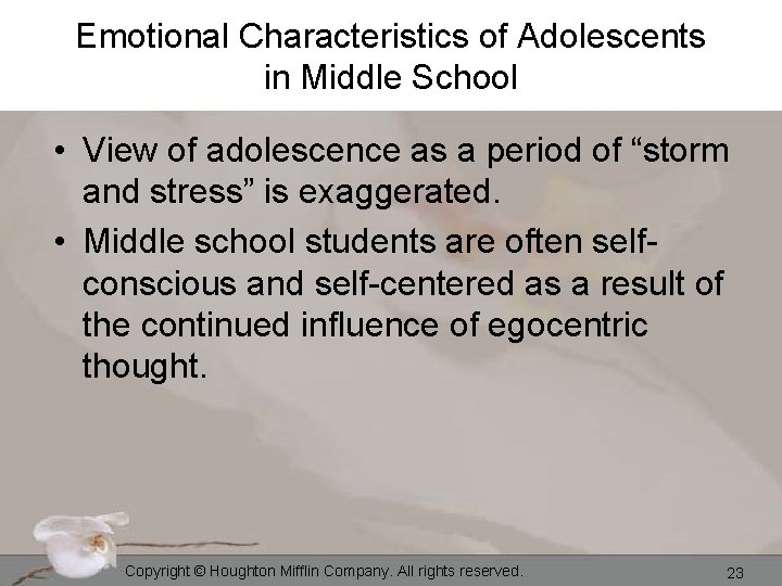 Emotional Characteristics of Adolescents in Middle School • View of adolescence as a period