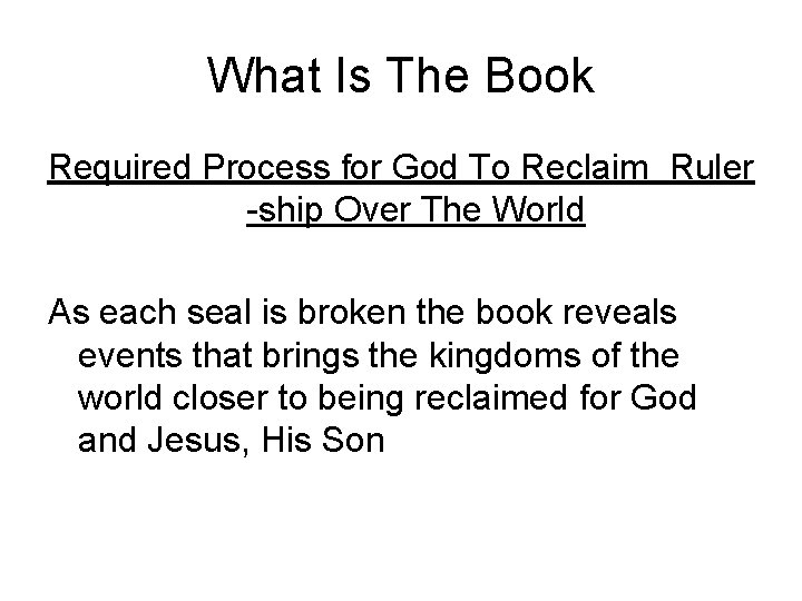 What Is The Book Required Process for God To Reclaim Ruler -ship Over The