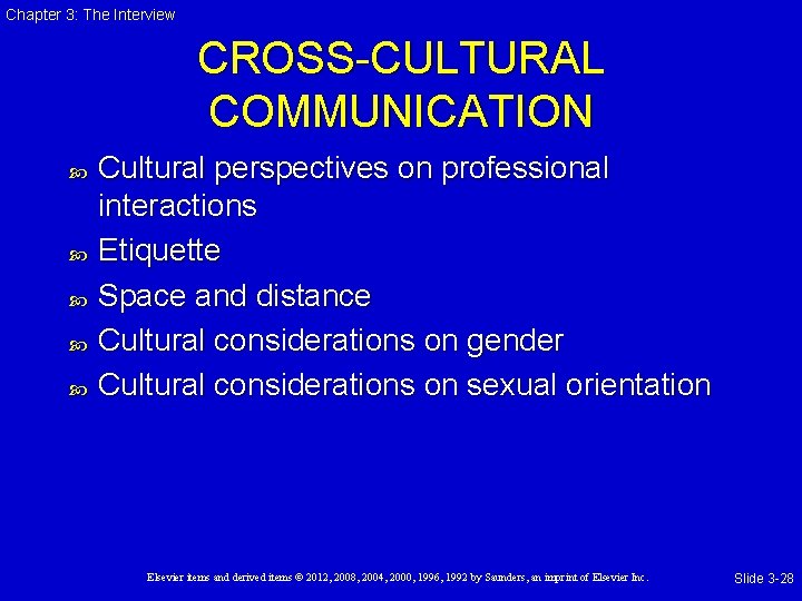 Chapter 3: The Interview CROSS-CULTURAL COMMUNICATION Cultural perspectives on professional interactions Etiquette Space and
