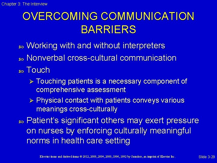 Chapter 3: The Interview OVERCOMING COMMUNICATION BARRIERS Working with and without interpreters Nonverbal cross-cultural