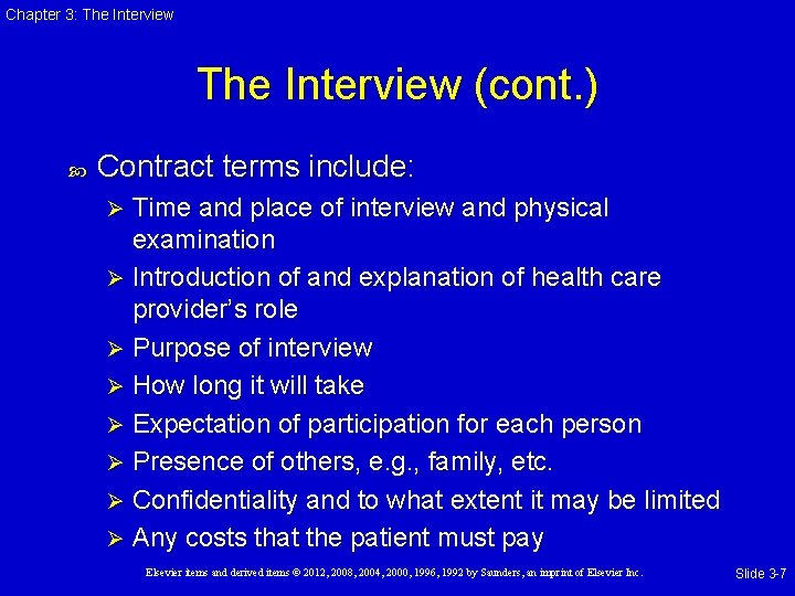 Chapter 3: The Interview (cont. ) Contract terms include: Time and place of interview