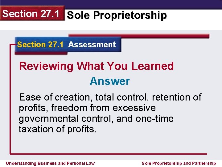 Section 27. 1 Sole Proprietorship Section 27. 1 Assessment Reviewing What You Learned Answer