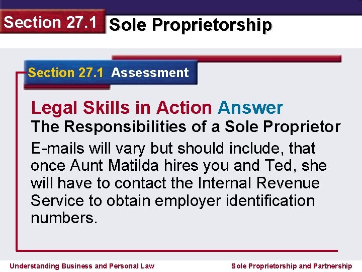 Section 27. 1 Sole Proprietorship Section 27. 1 Assessment Legal Skills in Action Answer