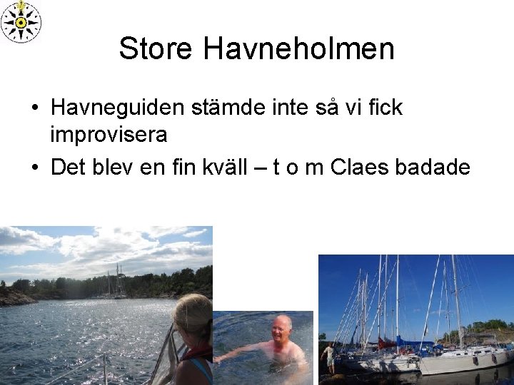 Store Havneholmen • Havneguiden stämde inte så vi fick improvisera • Det blev en