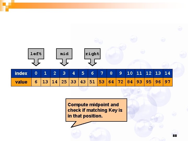 left index 0 value 6 mid 1 2 3 right 4 5 6 7