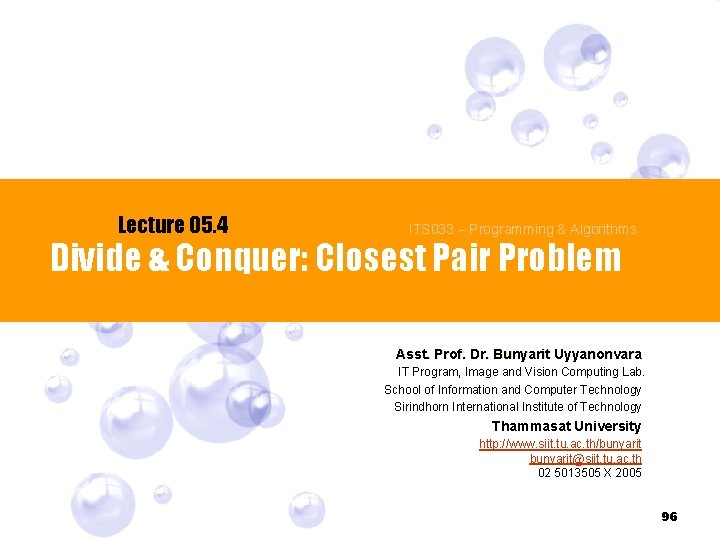 Lecture 05. 4 ITS 033 – Programming & Algorithms Divide & Conquer: Closest Pair
