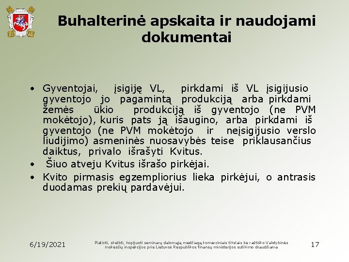 Buhalterinė apskaita ir naudojami dokumentai • Gyventojai, įsigiję VL, pirkdami iš VL įsigijusio gyventojo