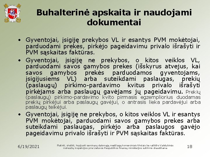 Buhalterinė apskaita ir naudojami dokumentai • Gyventojai, įsigiję prekybos VL ir esantys PVM mokėtojai,