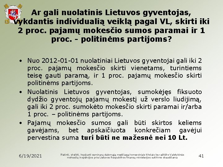 Ar gali nuolatinis Lietuvos gyventojas, vykdantis individualią veiklą pagal VL, skirti iki 2 proc.